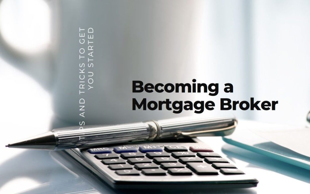 How can you Become a Mortgage or Finance Broker